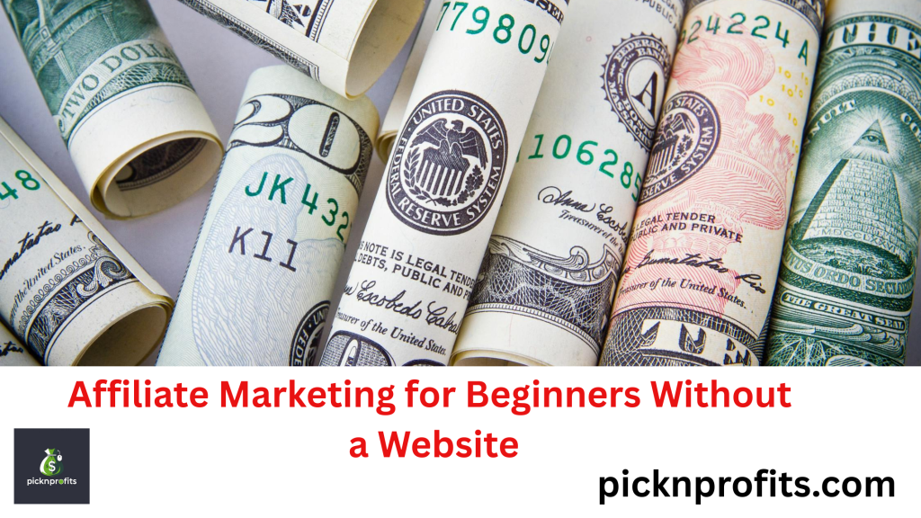 Affiliate Marketing for Beginners Without a Website